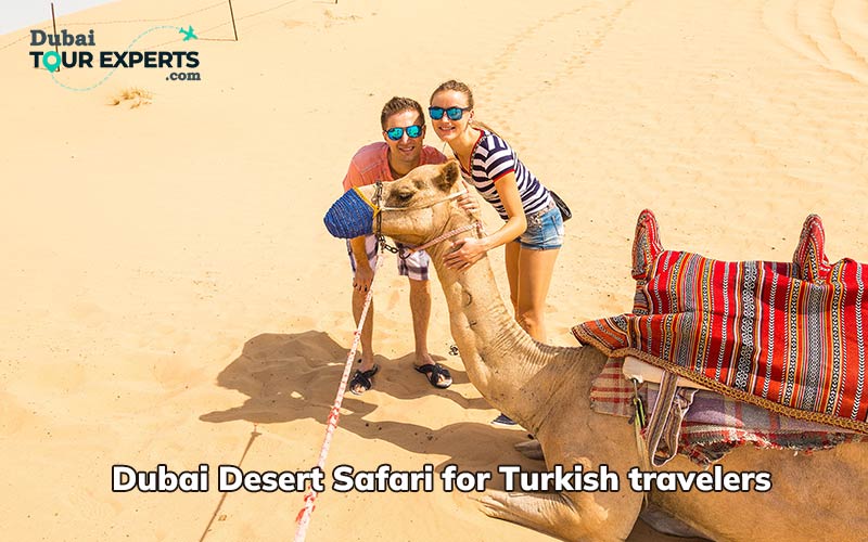 Dubai Desert Safari for Turkish travelers